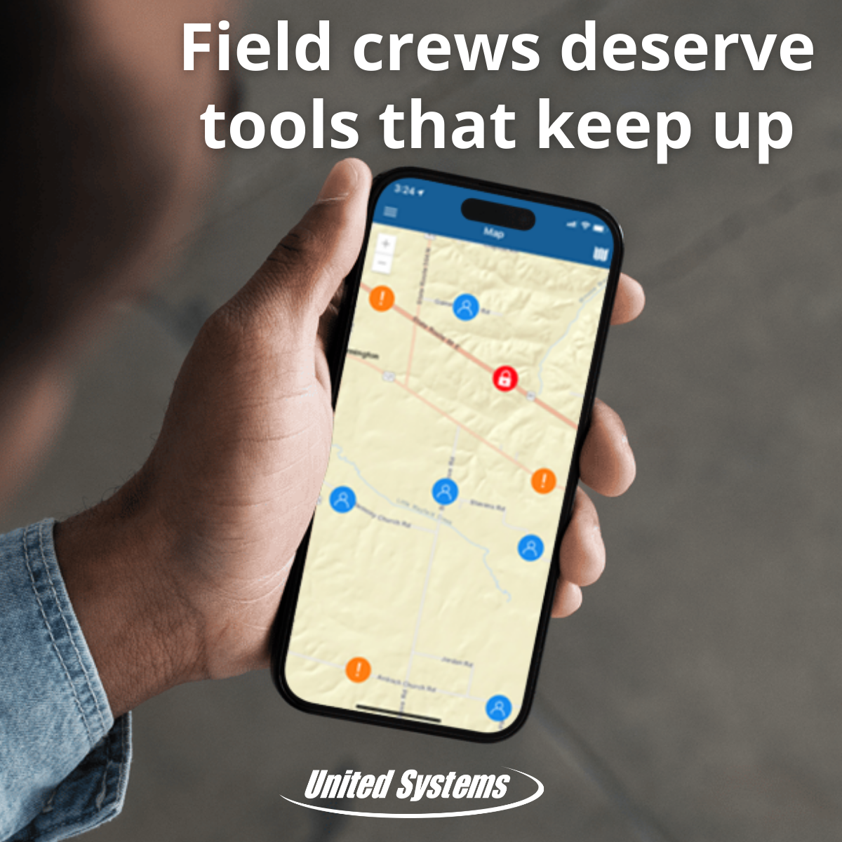 A photo of a field worker holding a cell phone displaying a digital map of work order locations. The text "field crews deserve tools that keep up" is superimposed on the image.